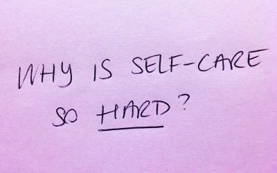 Why is self-care so hard?